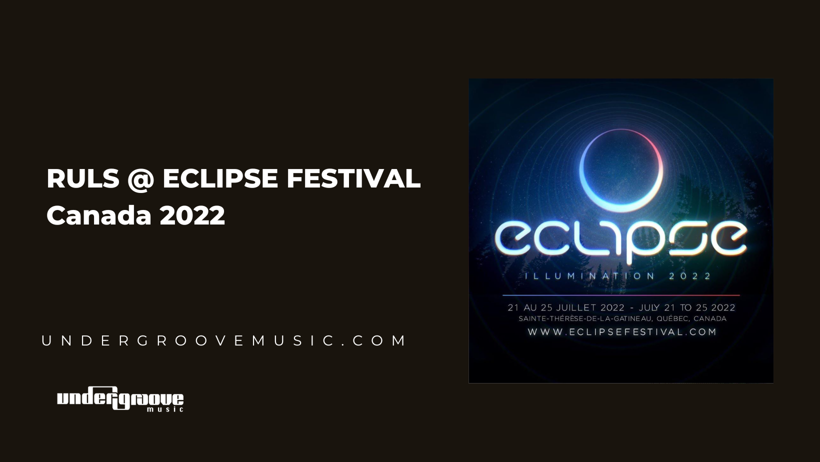 Ruls @ Eclipse Festival Canada
