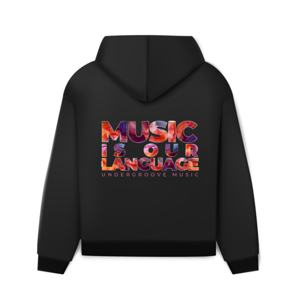 Hoodie Music Is Our Language Back