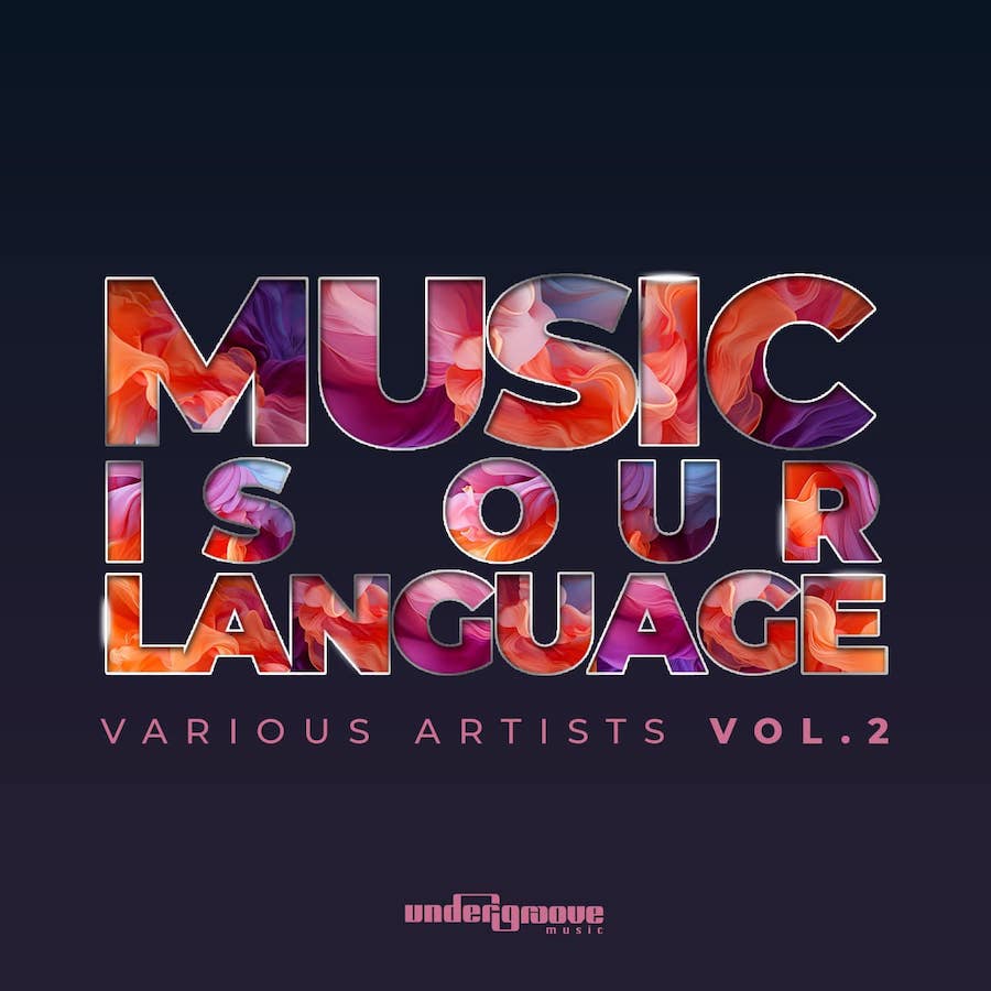 Music Is Our Language Vol 2 Tracklist [ Undergroove Music]