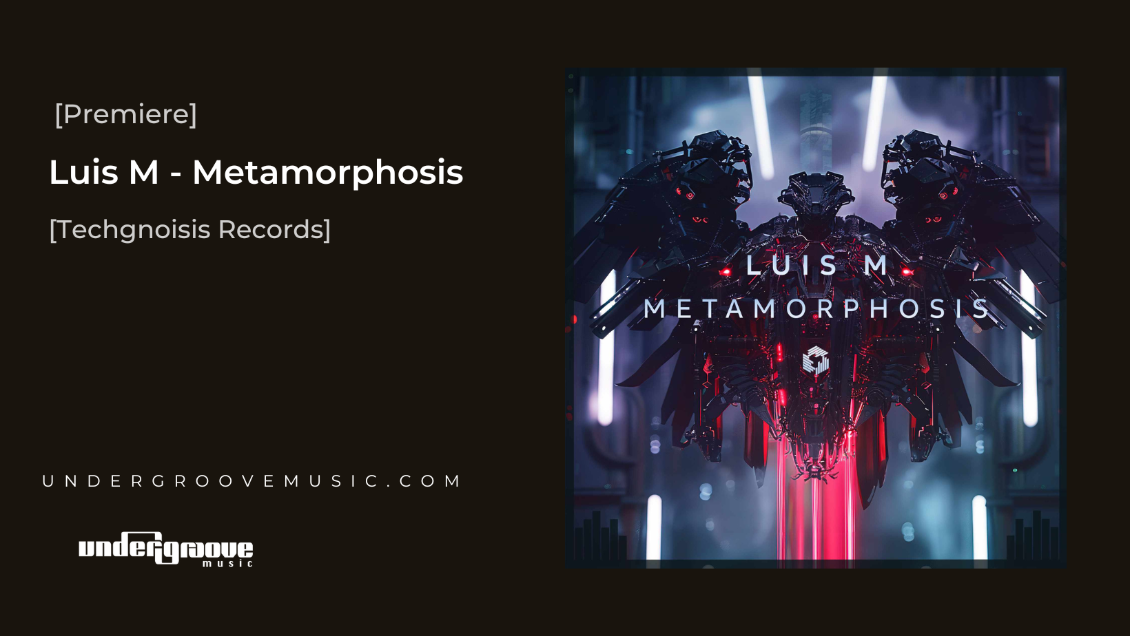 Luis M, Metamorphosis