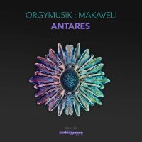 Makaveli, Orgymu5ik – Antares Makaveli, Orgymu5ik - Antares
